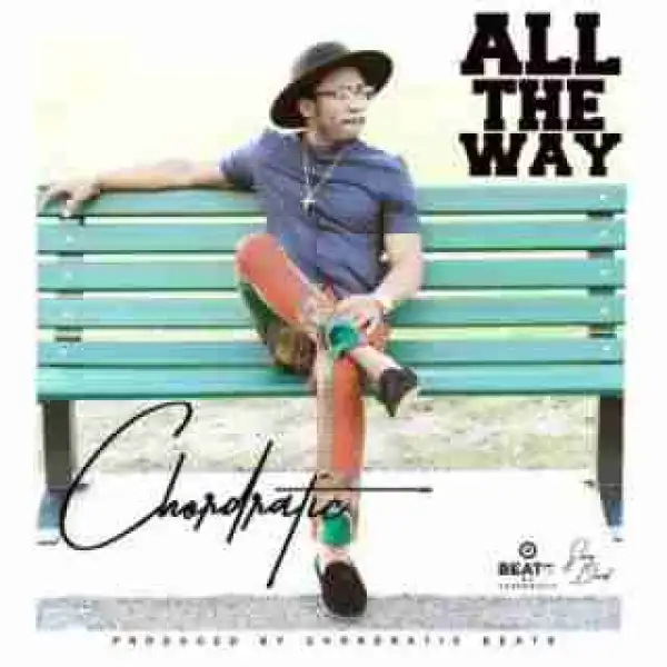 Chordratic - All The Way